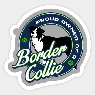 Proud Owner of a Border Collie Sticker